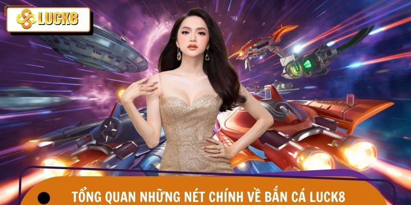 Tổng quát những đặc điểm chính về sảnh game