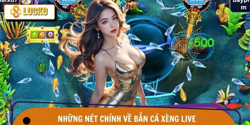 Những đặc điểm chính về siêu phẩm bắn cá