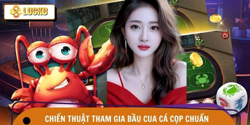 Bầu cua cá cọp cách chơi với những chiến thuật bất bại