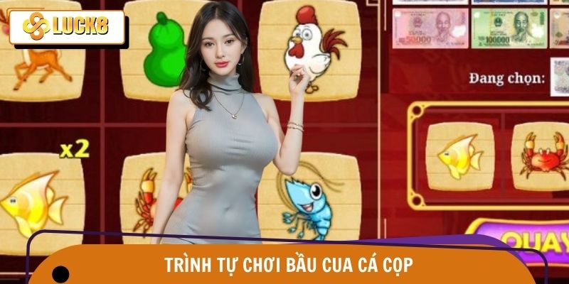 Từng bước chơi bầu cua cá cọp cách chơi trên nền tảng