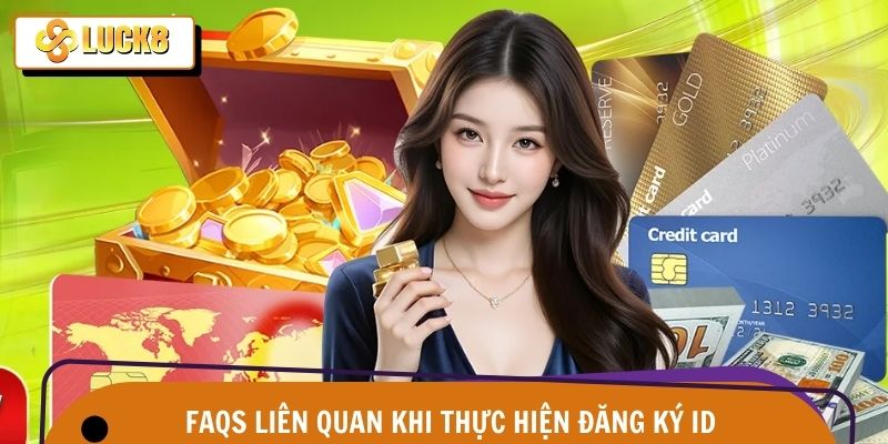Đăng Ký Luck8 – Vào Nhanh Thắng Lớn, Chạm Đỉnh Đam Mê 4 Top câu hỏi luôn được thành viên tham khảo