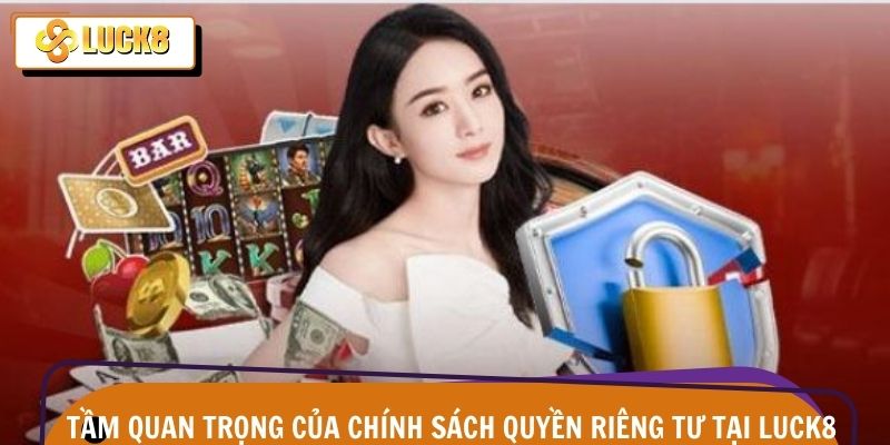 Chính sách quyền riêng tư giúp bảo vệ dữ liệu cá nhân 