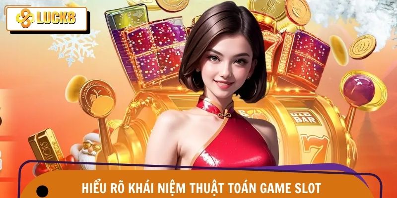Những đặc điểm chính về thuật toán game slot