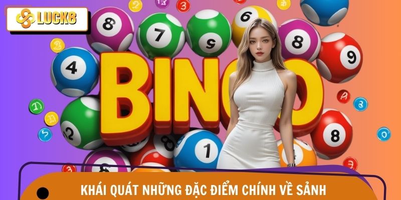 Đặc tính chung về sảnh xổ số Luck8